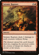 {C} Seismic Rupture [Dragons of Tarkir][DTK 156]