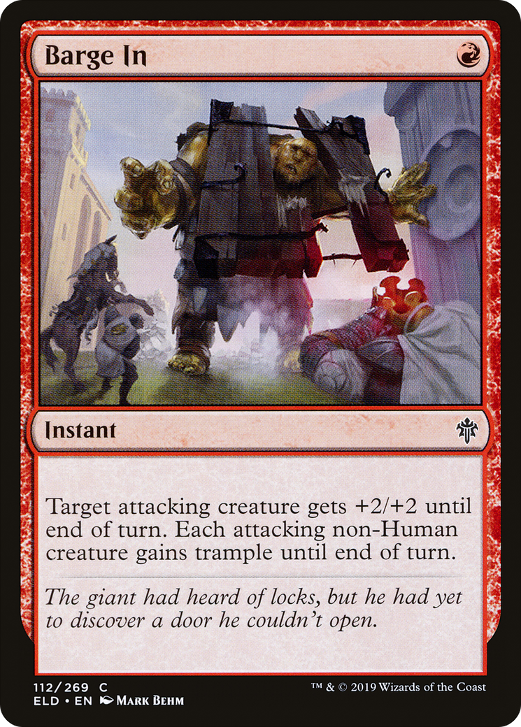 {C} Barge In [Throne of Eldraine][ELD 112]