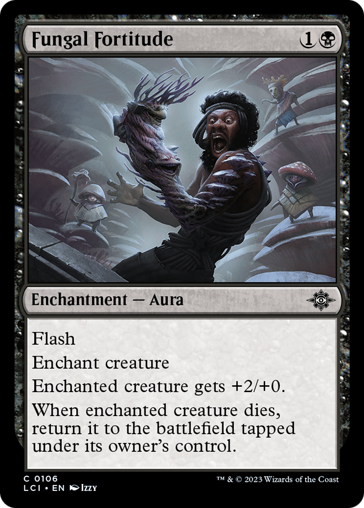 {@C} Fungal Fortitude [The Lost Caverns of Ixalan][LCI 106]