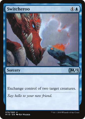{C} Switcheroo [Core Set 2019][M19 078]