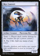 {C} Myr Convert [Phyrexia: All Will Be One][ONE 234]