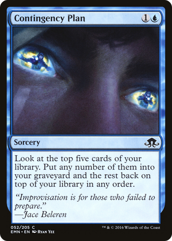 {C} Contingency Plan [Eldritch Moon][EMN 052]