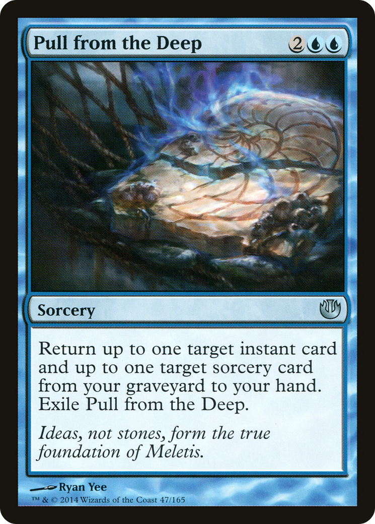 {C} Pull from the Deep [Journey into Nyx][JOU 047]