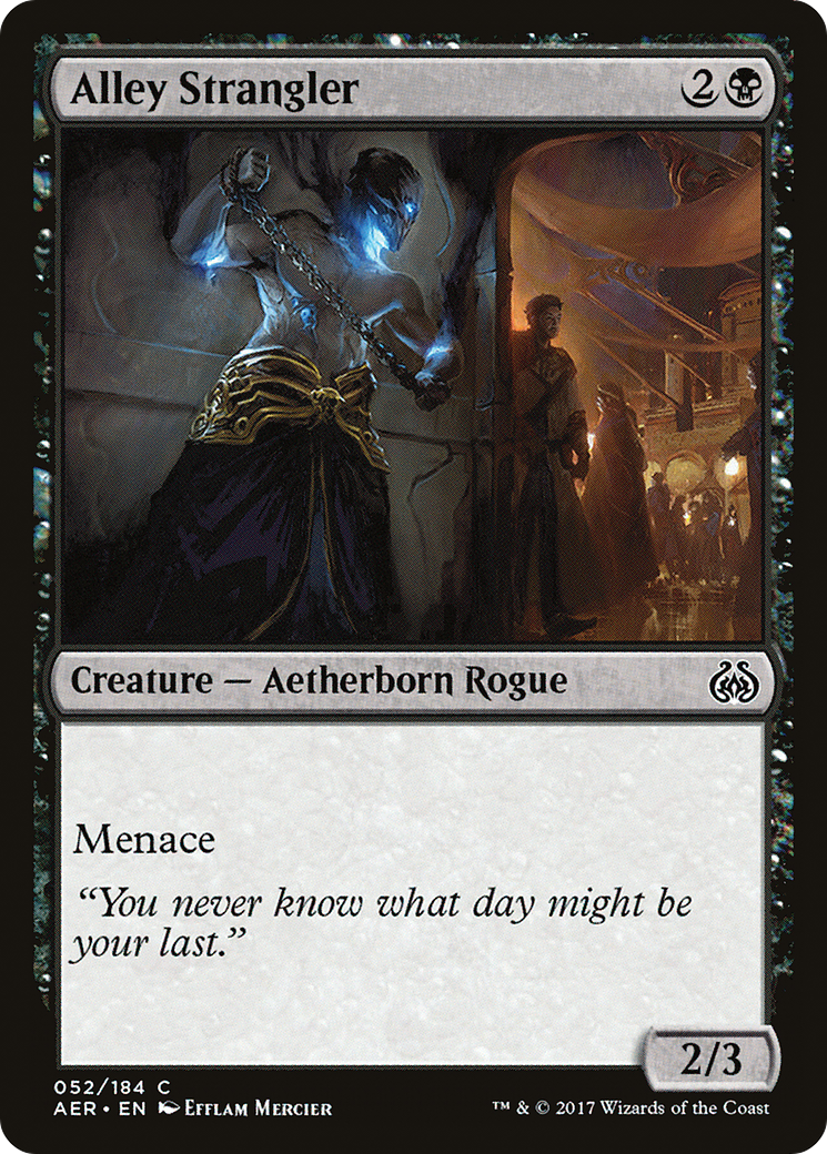 {C} Alley Strangler [Aether Revolt][AER 052]