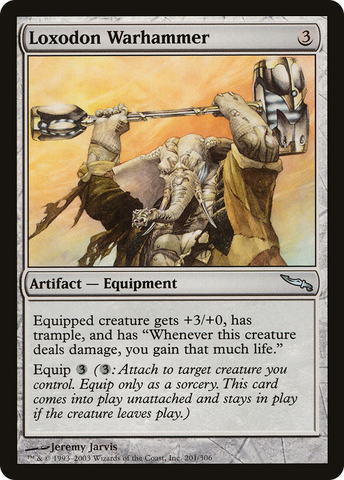 {C} Loxodon Warhammer [Mirrodin][MRD 201]