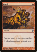 {C} Crush [Mirrodin Besieged][MBS 061]