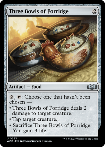 {@C} Three Bowls of Porridge [Wilds of Eldraine][WOE 253]