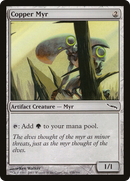 {C} Copper Myr [Mirrodin][MRD 158]
