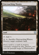 {C} Encroaching Wastes [Commander Legends][CMR 481]