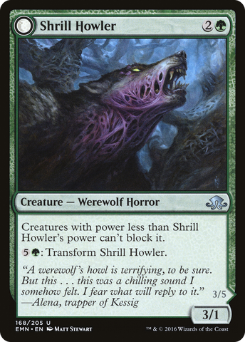 {C} Shrill Howler // Howling Chorus [Eldritch Moon][EMN 168]