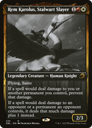 {R} Rem Karolus, Stalwart Slayer [Innistrad: Double Feature][DBL 235]
