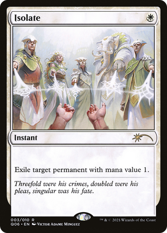 {R} Isolate [Pioneer Challenger Decks 2021][Q06 003]