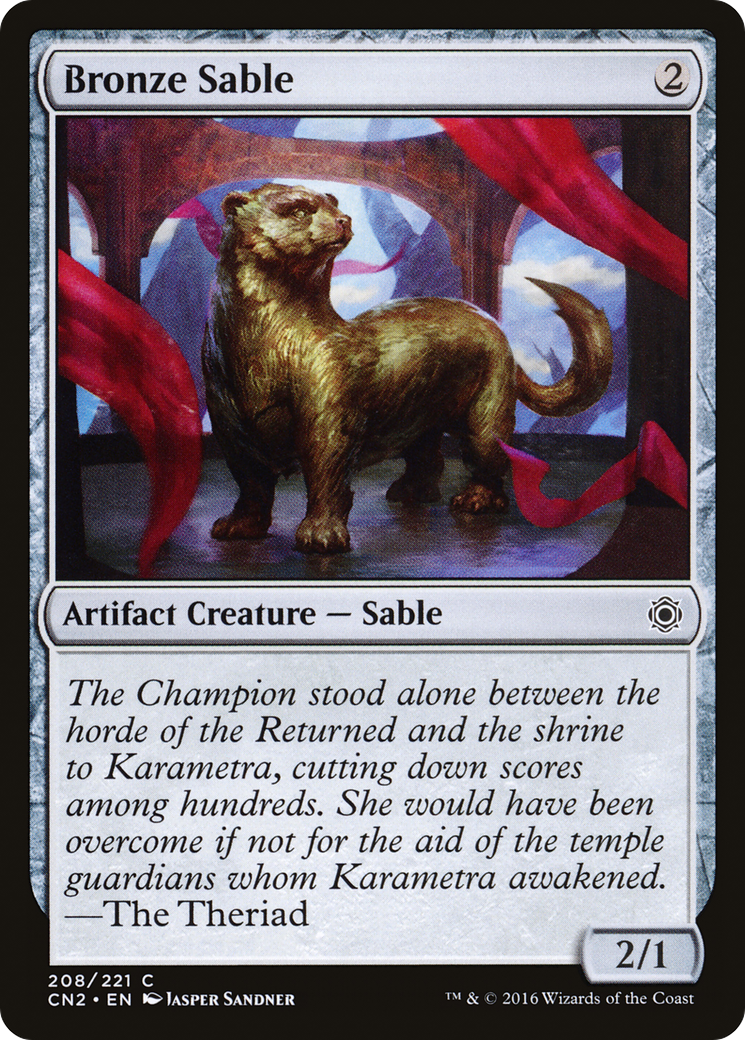 {C} Bronze Sable [Conspiracy: Take the Crown][CN2 208]