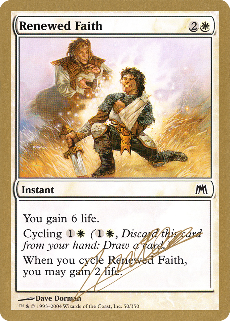 {C} Renewed Faith (Julien Nuijten) [World Championship Decks 2004][GB WC04 JN50] - Misty Mountain Games