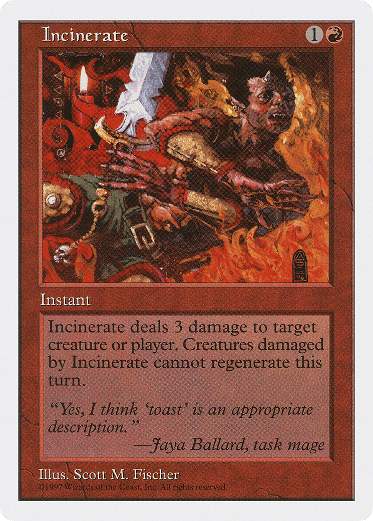 {C} Incinerate [Fifth Edition][5ED 242]