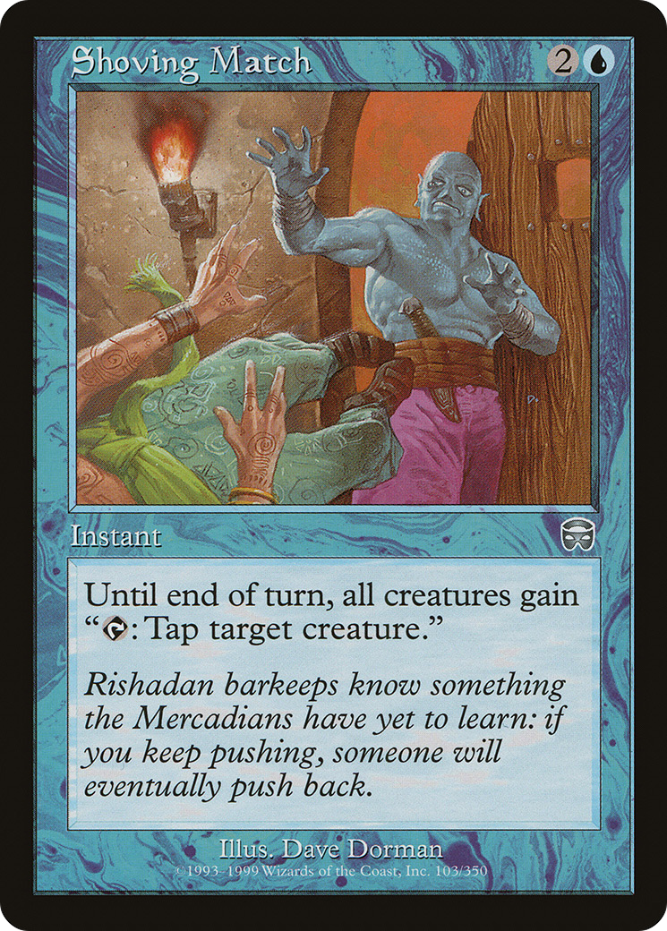 {C} Shoving Match [Mercadian Masques][MMQ 103]