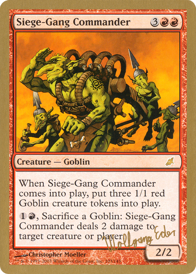 {R} Siege-Gang Commander (Wolfgang Eder) [World Championship Decks 2003][GB WC03 WE103]