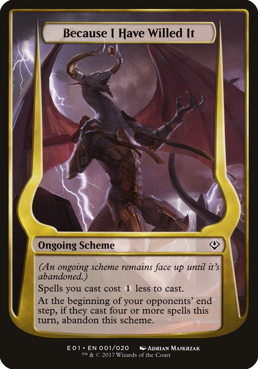 {O} Because I Have Willed It (Schemes) [Archenemy: Nicol Bolas Schemes][OVR E01 001]