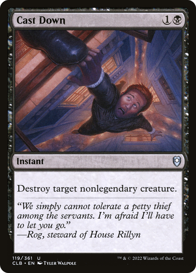 {C} Cast Down [Commander Legends: Battle for Baldur's Gate][CLB 119]
