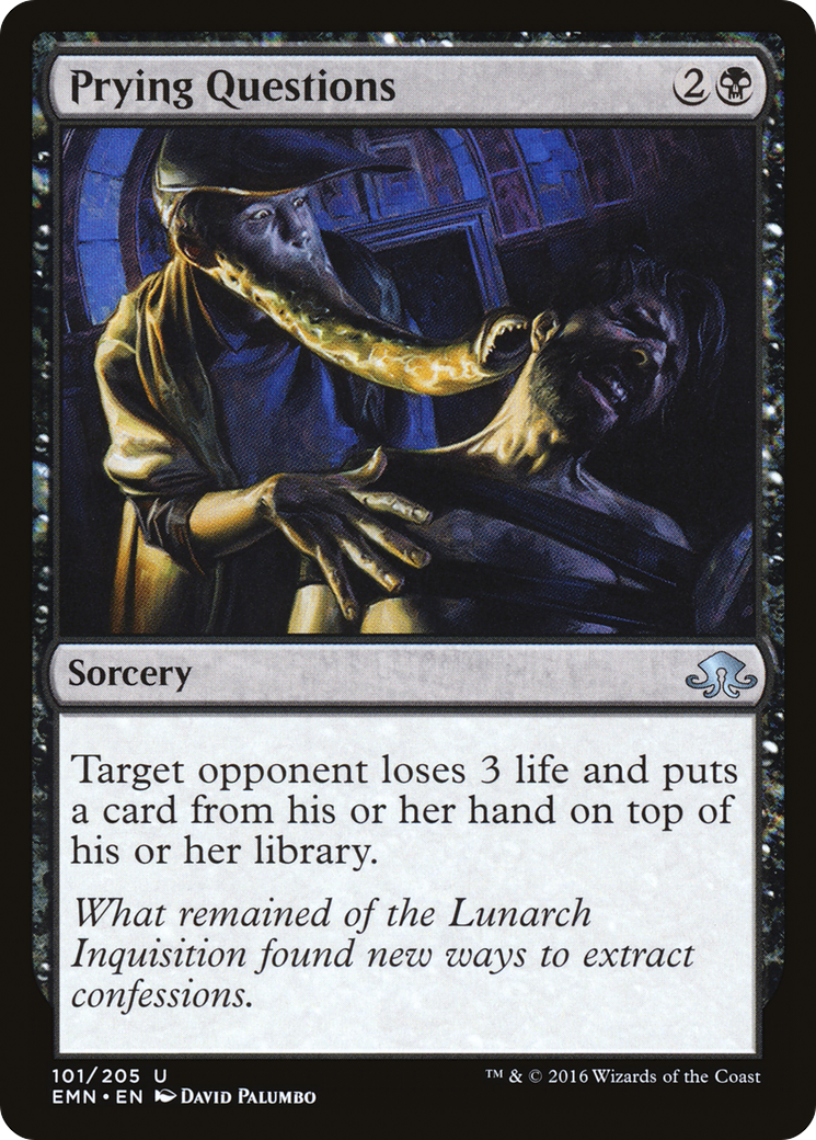 {C} Prying Questions [Eldritch Moon][EMN 101]