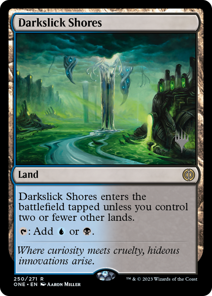 {R} Darkslick Shores (Promo Pack) [Phyrexia: All Will Be One Promos][PP ONE 250]