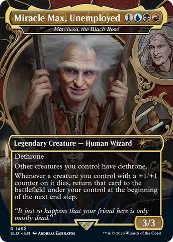 {R} Miracle Max, Unemployed - Marchesa, the Black Rose [Secret Lair Drop Series][SLD 1452]