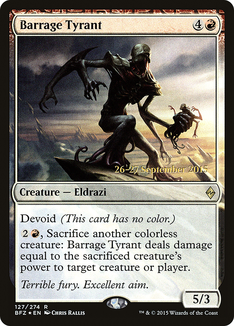 {R} Barrage Tyrant [Battle for Zendikar Prerelease Promos][PR BFZ 127]