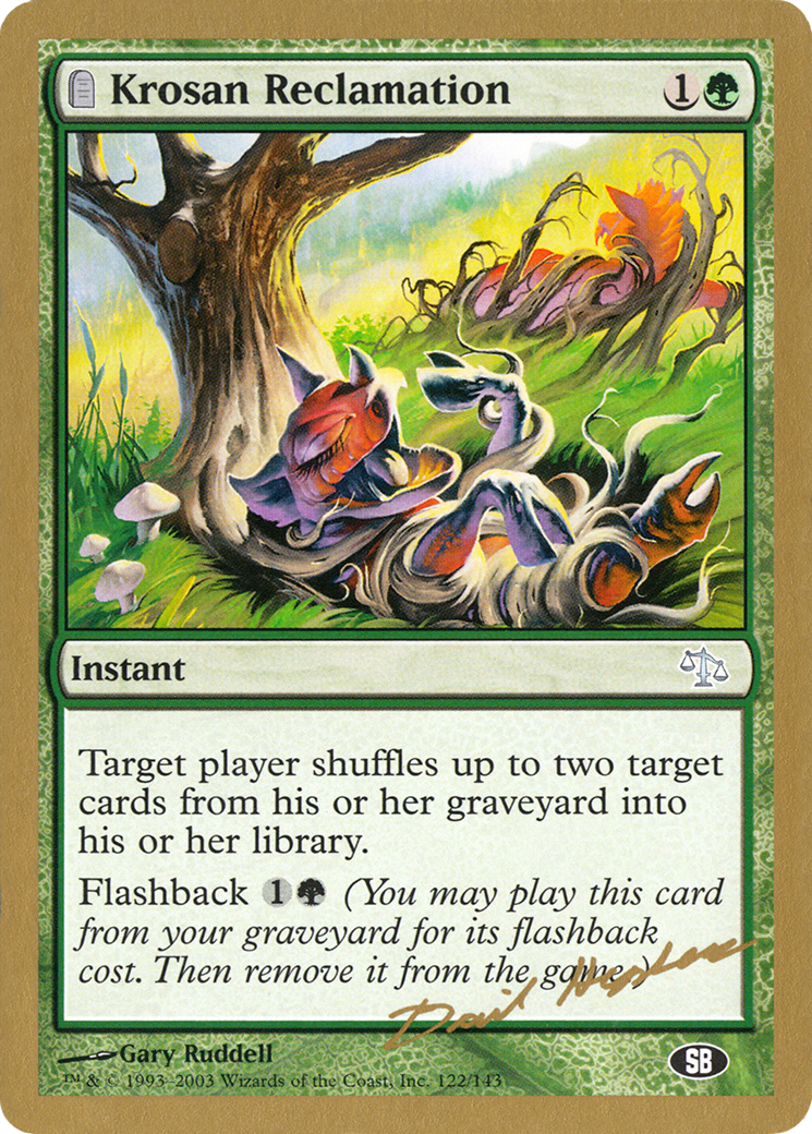 {C} Krosan Reclamation (Dave Humpherys) (SB) [World Championship Decks 2003][GB WC03 DH122SB]
