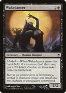 {C} Wakedancer [Conspiracy][CNS 134]