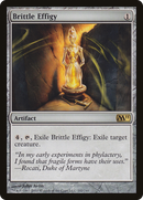{R} Brittle Effigy [Magic 2011][M11 202]