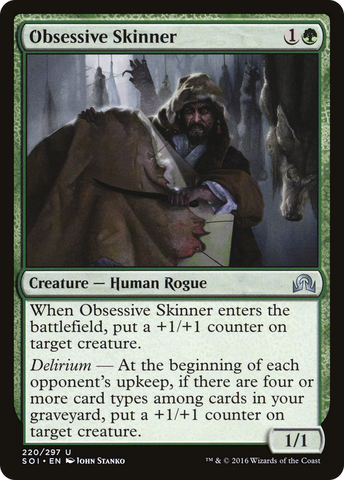 {C} Obsessive Skinner [Shadows over Innistrad][SOI 220]
