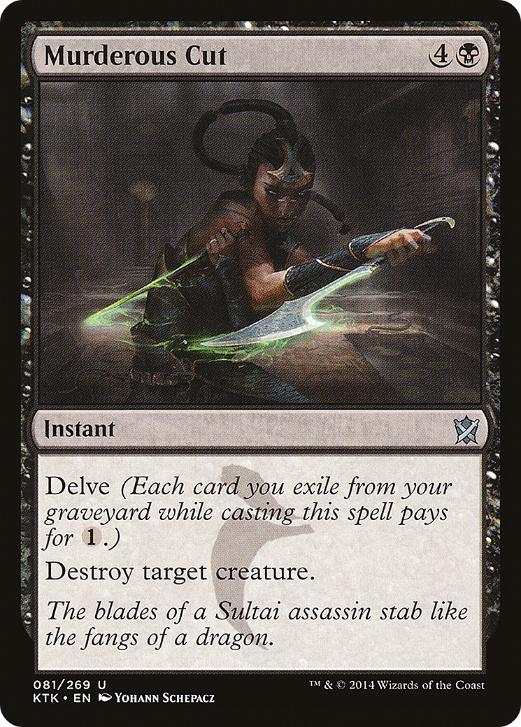 {C} Murderous Cut [Khans of Tarkir][KTK 081]