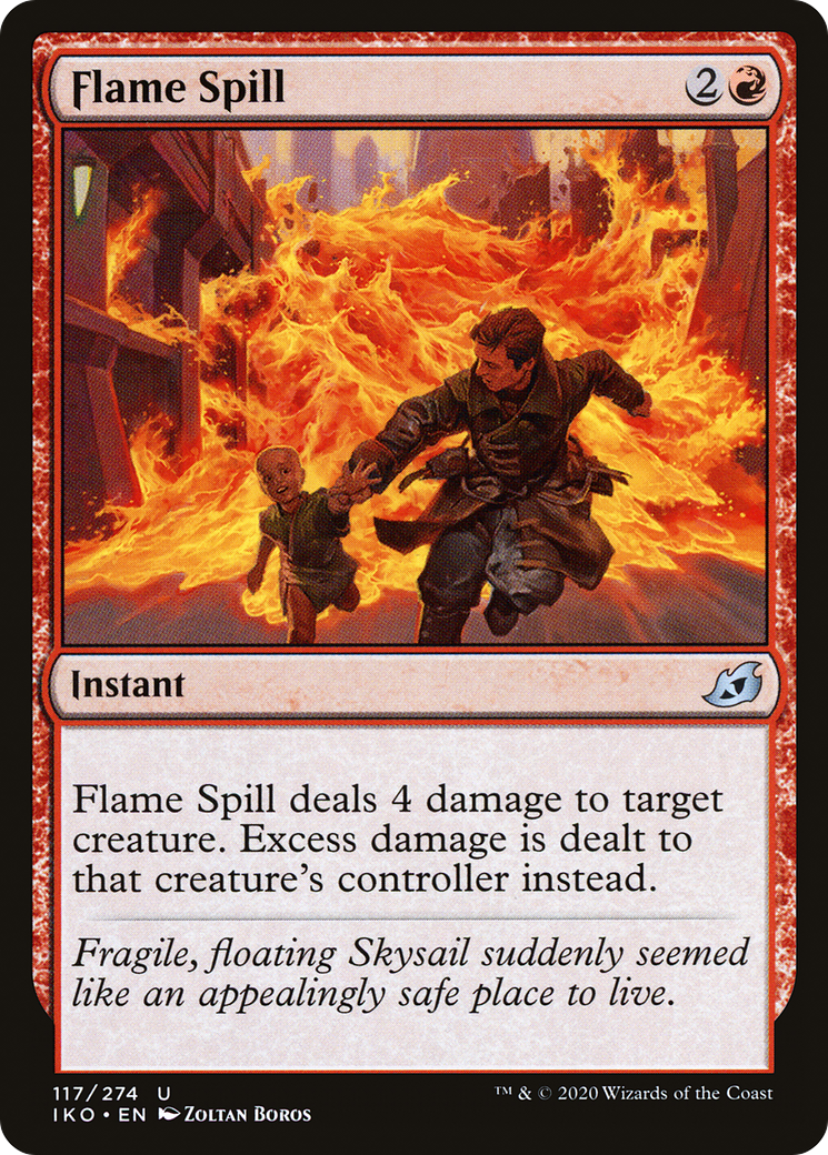 {C} Flame Spill [Ikoria: Lair of Behemoths][IKO 117]
