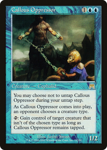 {R} Callous Oppressor [Onslaught][ONS 072]