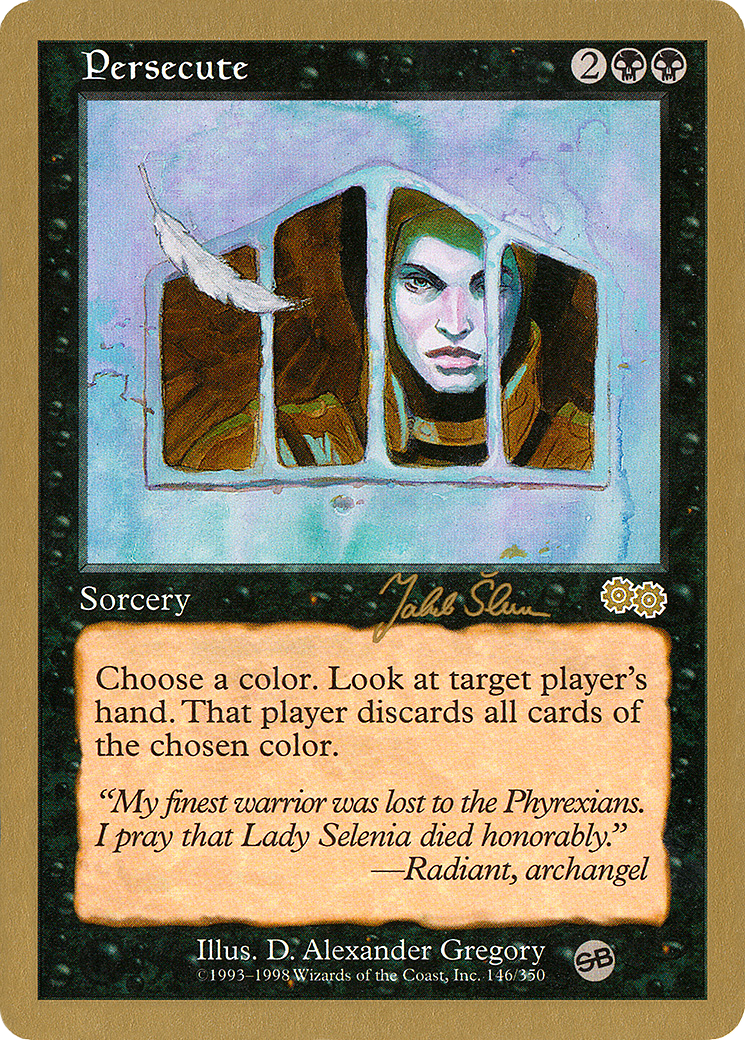 {R} Persecute (Jakub Slemr) (SB) [World Championship Decks 1999][GB WC99 JS146SB]