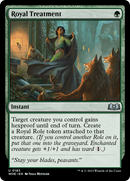 {@C} Royal Treatment [Wilds of Eldraine][WOE 183]