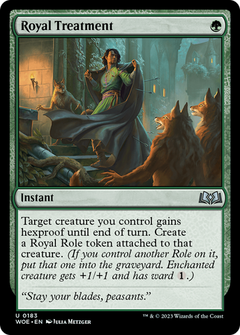 {@C} Royal Treatment [Wilds of Eldraine][WOE 183]