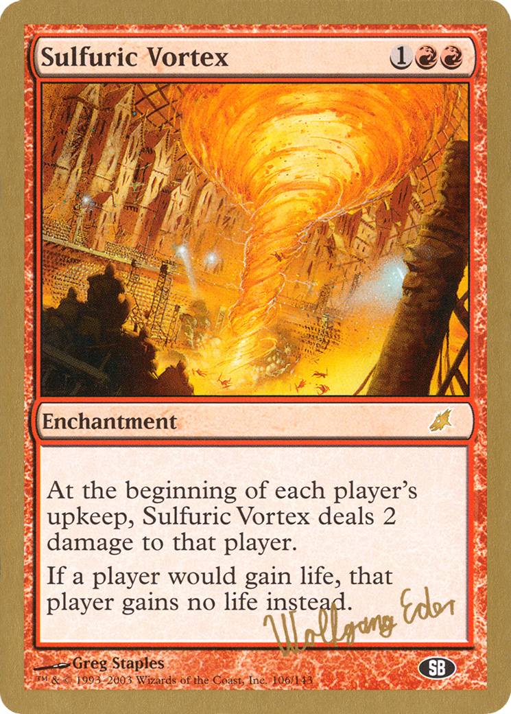 {R} Sulfuric Vortex (Wolfgang Eder) (SB) [World Championship Decks 2003][GB WC03 WE106SB]