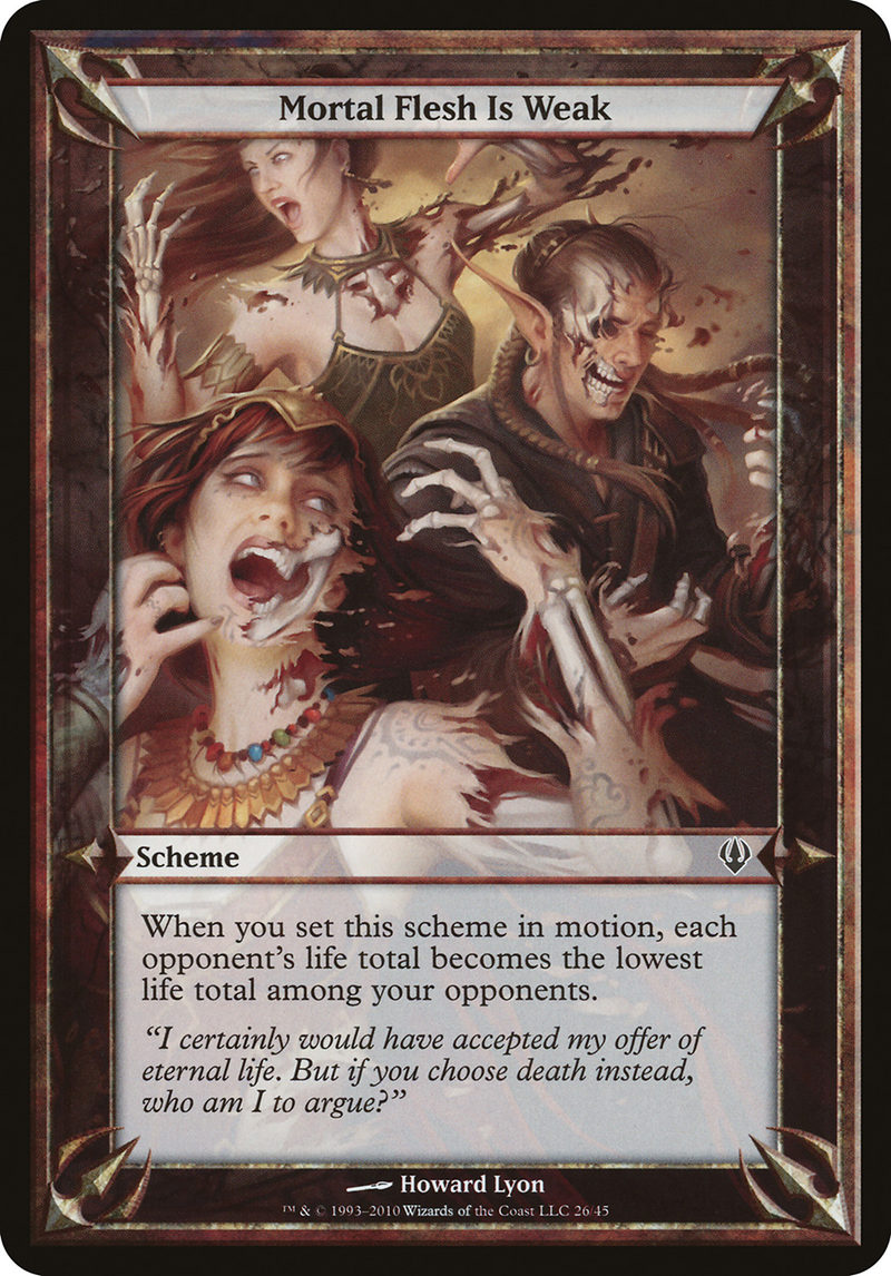 {O} Mortal Flesh Is Weak (Schemes) [Archenemy Schemes][OVR ARC 026]