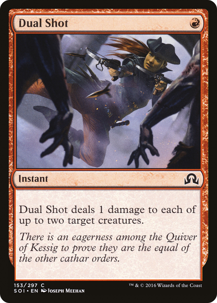 {C} Dual Shot [Shadows over Innistrad][SOI 153]