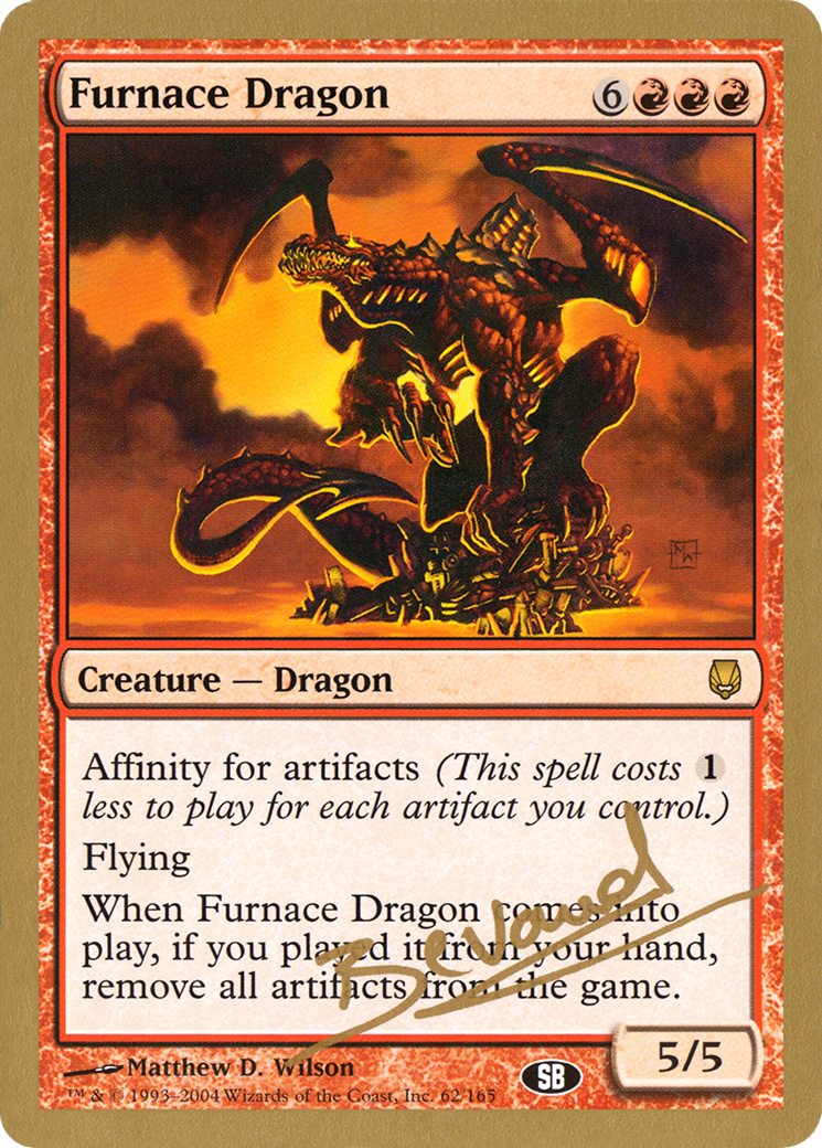 {R} Furnace Dragon (Manuel Bevand) (SB) [World Championship Decks 2004][GB WC04 MB62SB]