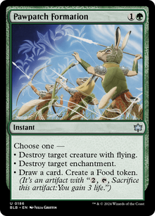 {@C} Pawpatch Formation [Bloomburrow][BLB 186]
