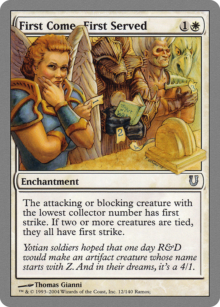 {C} First Come, First Served [Unhinged][UNH 012]