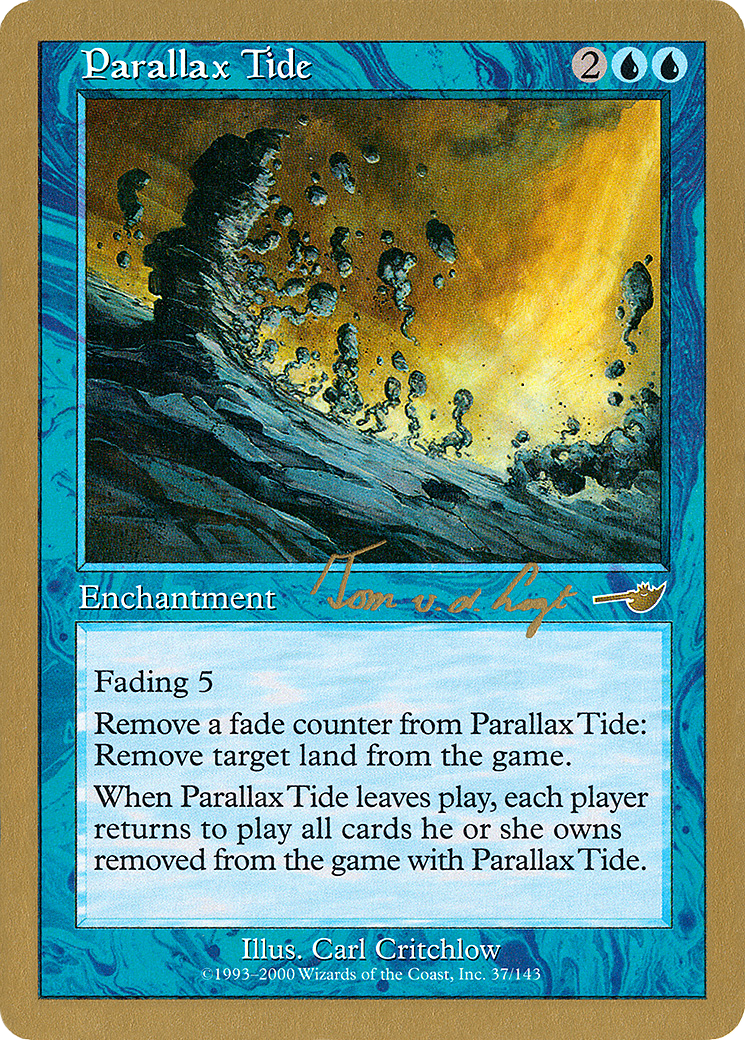 {R} Parallax Tide (Tom van de Logt) [World Championship Decks 2000][GB WC00 TVDL37] - Misty Mountain Games
