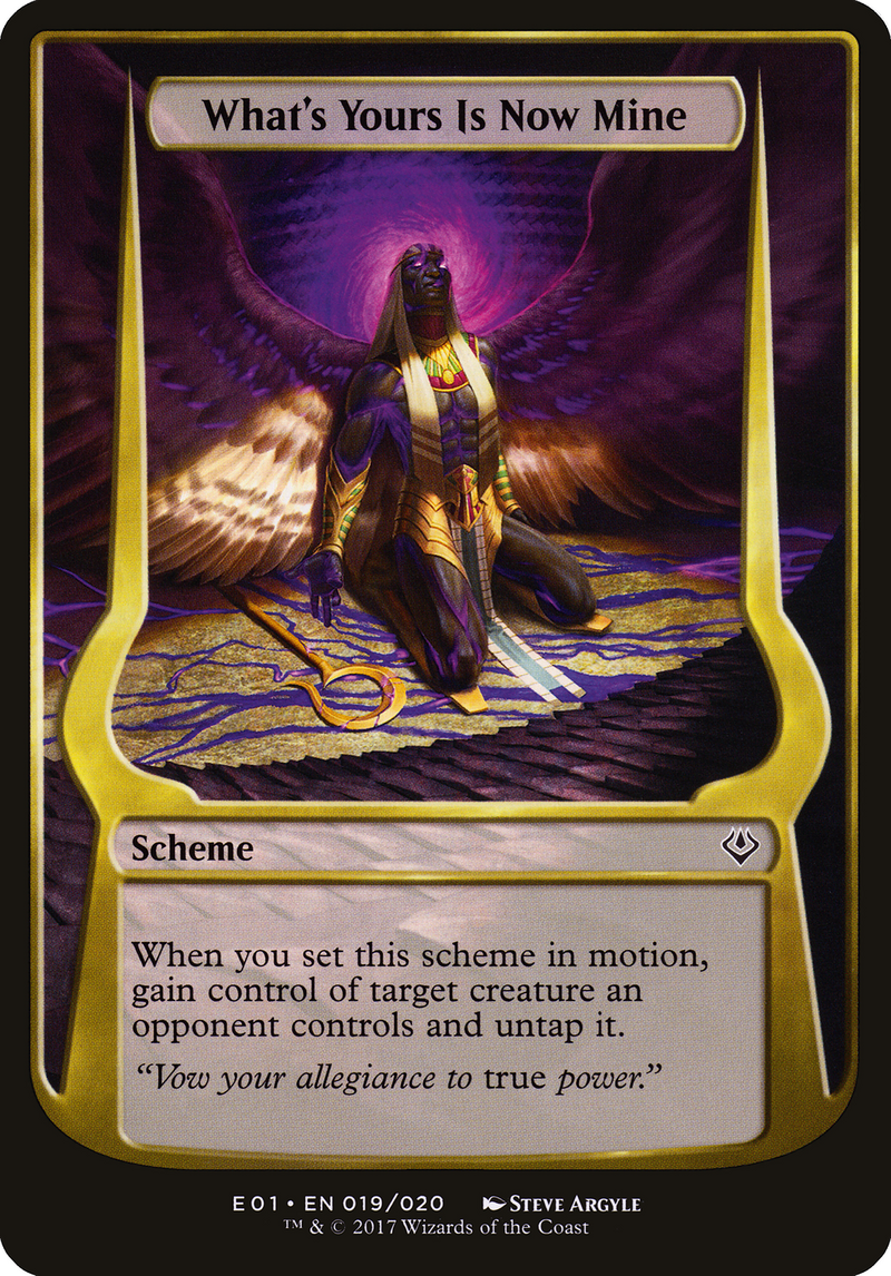 {O} What's Yours Is Now Mine (Schemes) [Archenemy: Nicol Bolas Schemes][OVR E01 019]