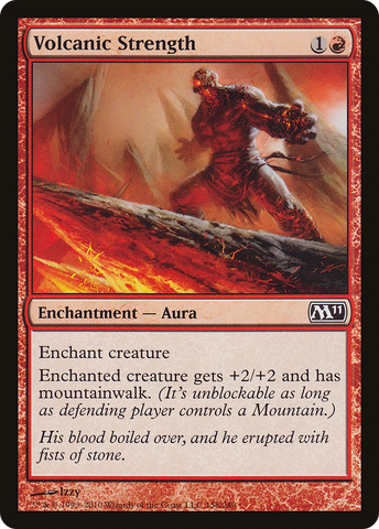 {C} Volcanic Strength [Magic 2011][M11 158]