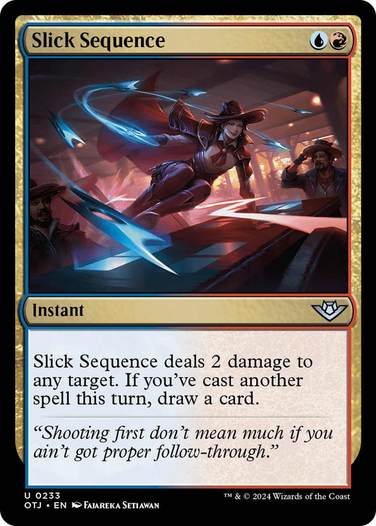 {@C} Slick Sequence [Outlaws of Thunder Junction][OTJ 233]