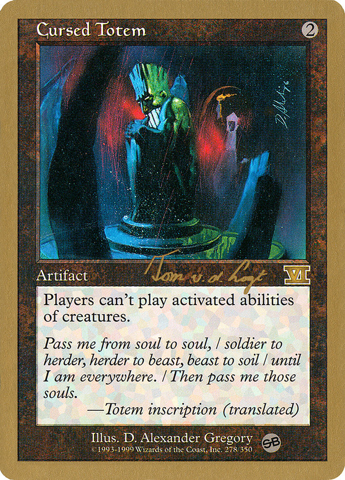 {R} Cursed Totem (Tom van de Logt) (SB) [World Championship Decks 2000][GB WC00 TVDL278SB]