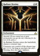 {R} Radiant Destiny [Rivals of Ixalan Prerelease Promos][PR RIX 018]