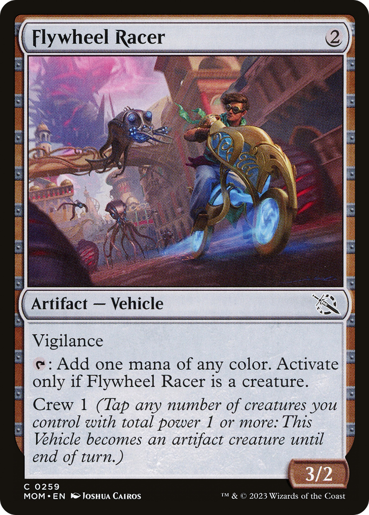 {C} Flywheel Racer [March of the Machine][MOM 259]